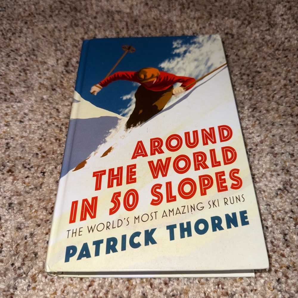 Around the World in 50 Slopes Book- Patrick Throne